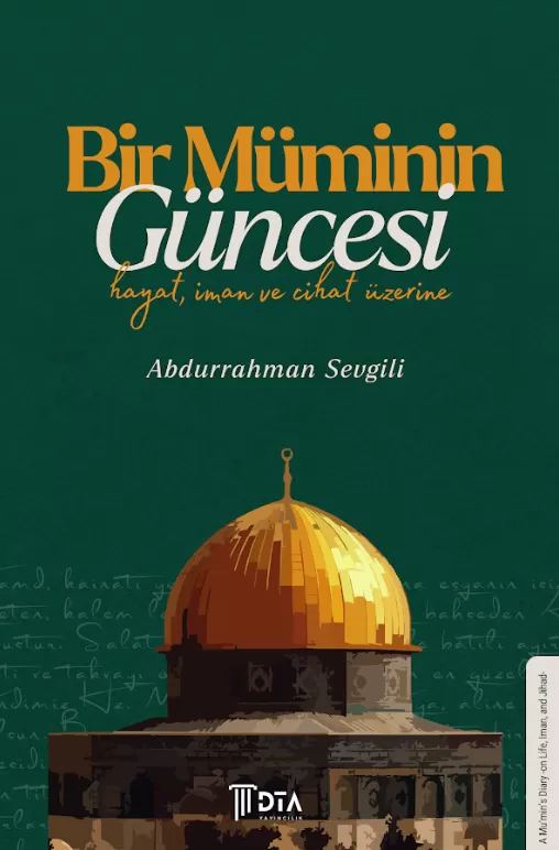 Bir Müminin Güncesi: Hayat, İman ve Cihat Üzerine