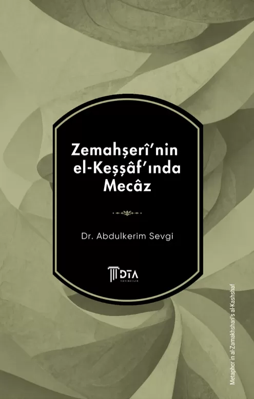 Zemahşerî’nin el-Keşşâf’ında Mecâz