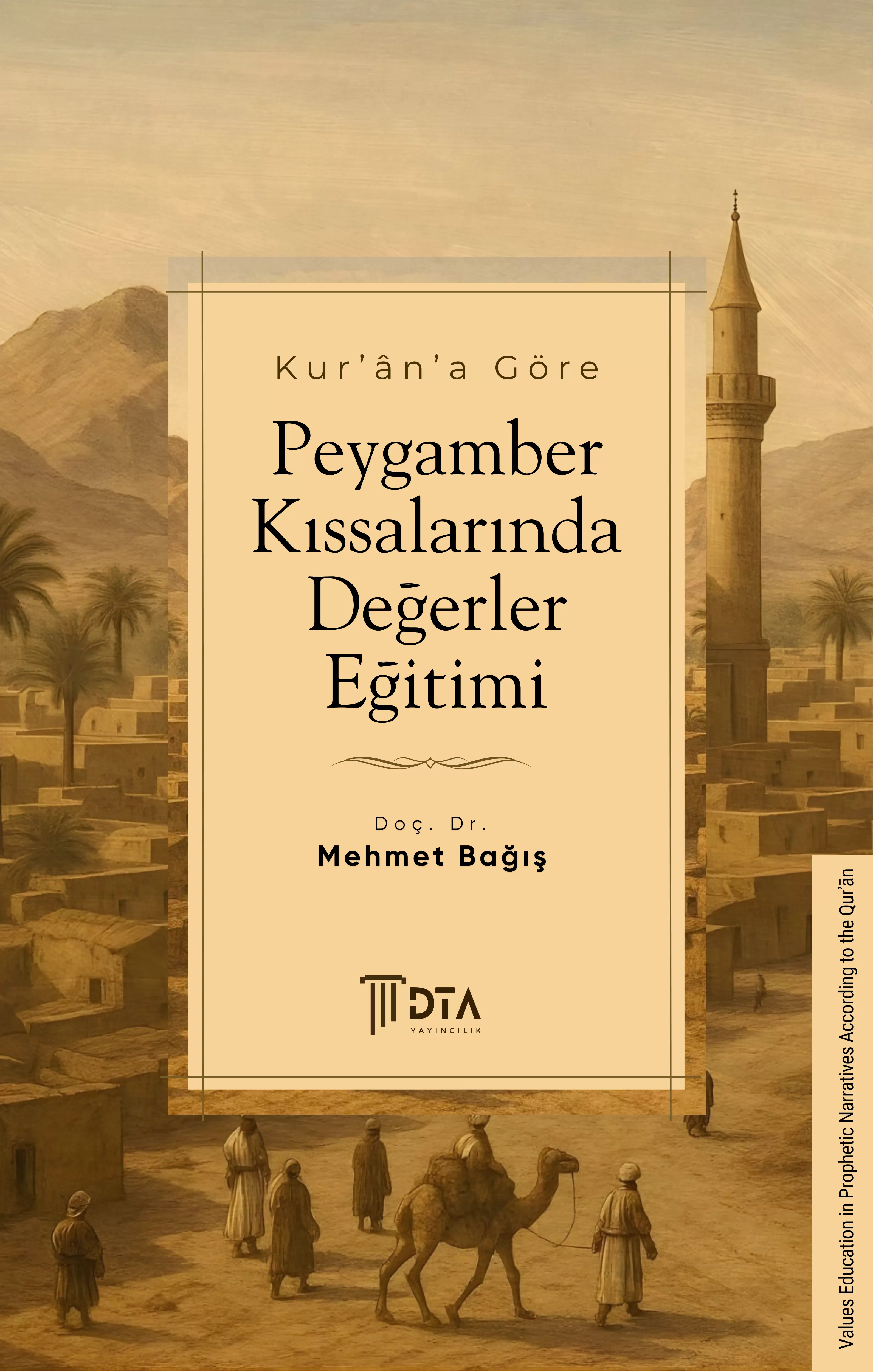 Kur’ân’a Göre Peygamber Kıssalarında Değerler Eğitimi