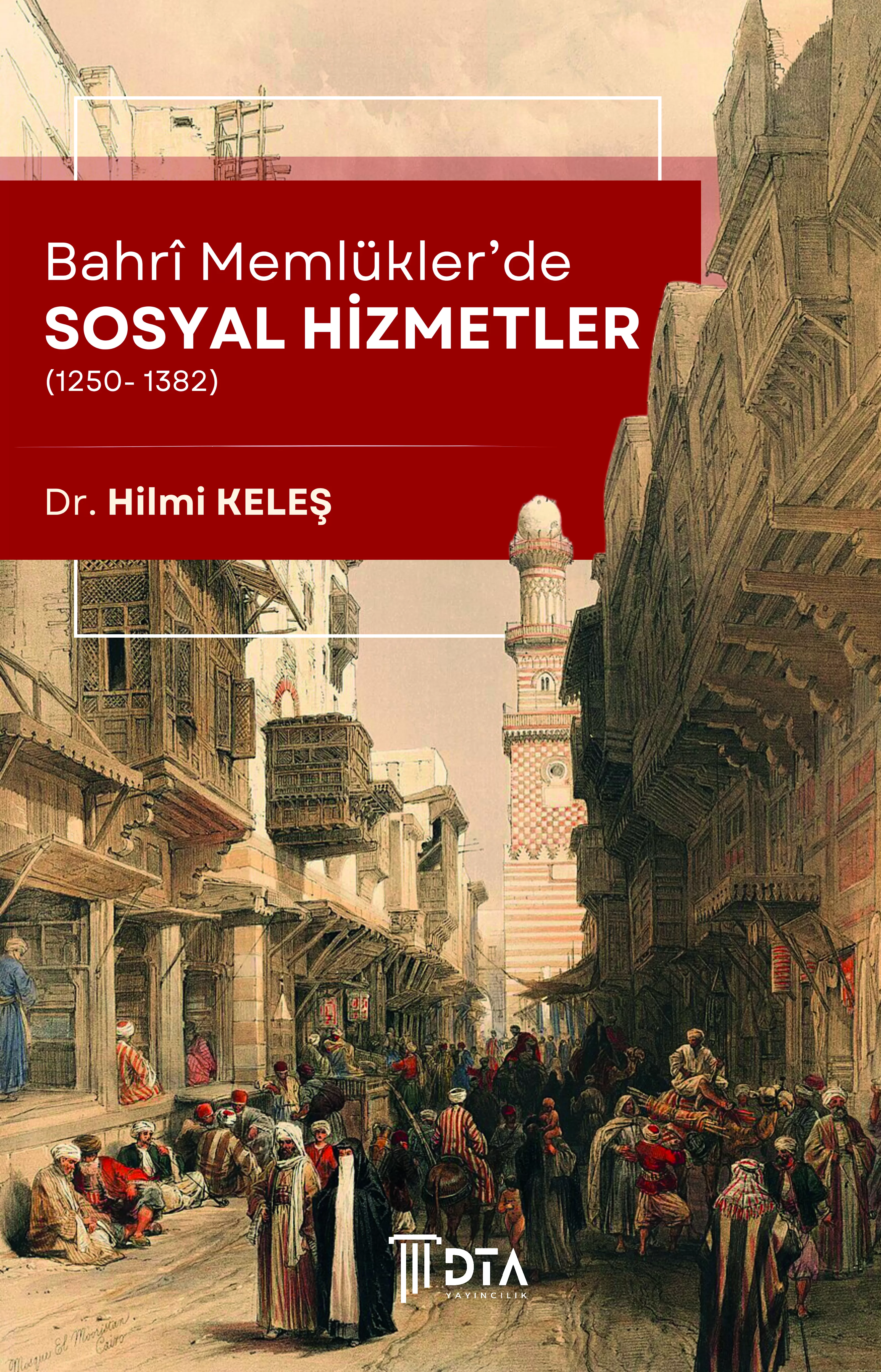 Bahrî Memlükler'de Sosyal Hizmetler (1250- 1382)