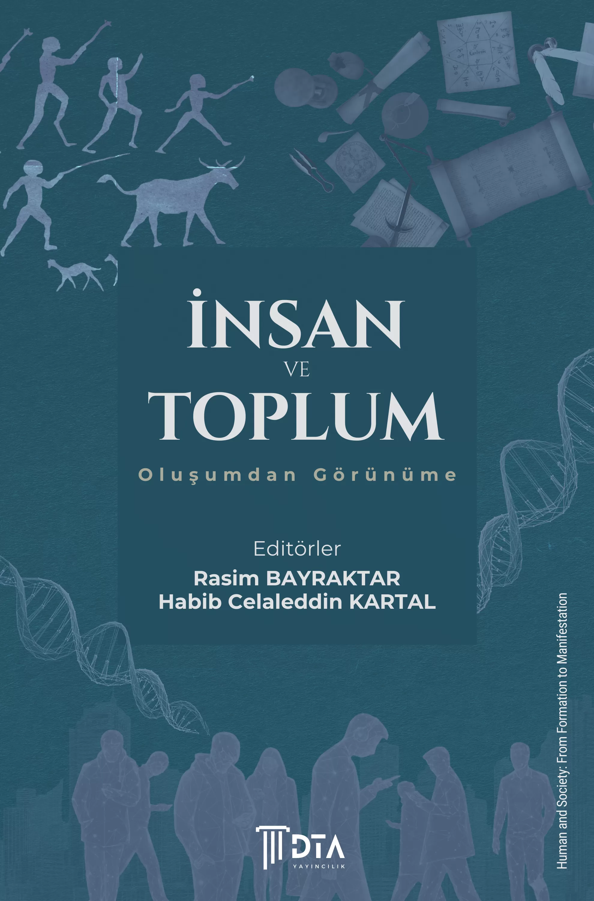İnsan ve Toplum: Oluşumdan Görünüme