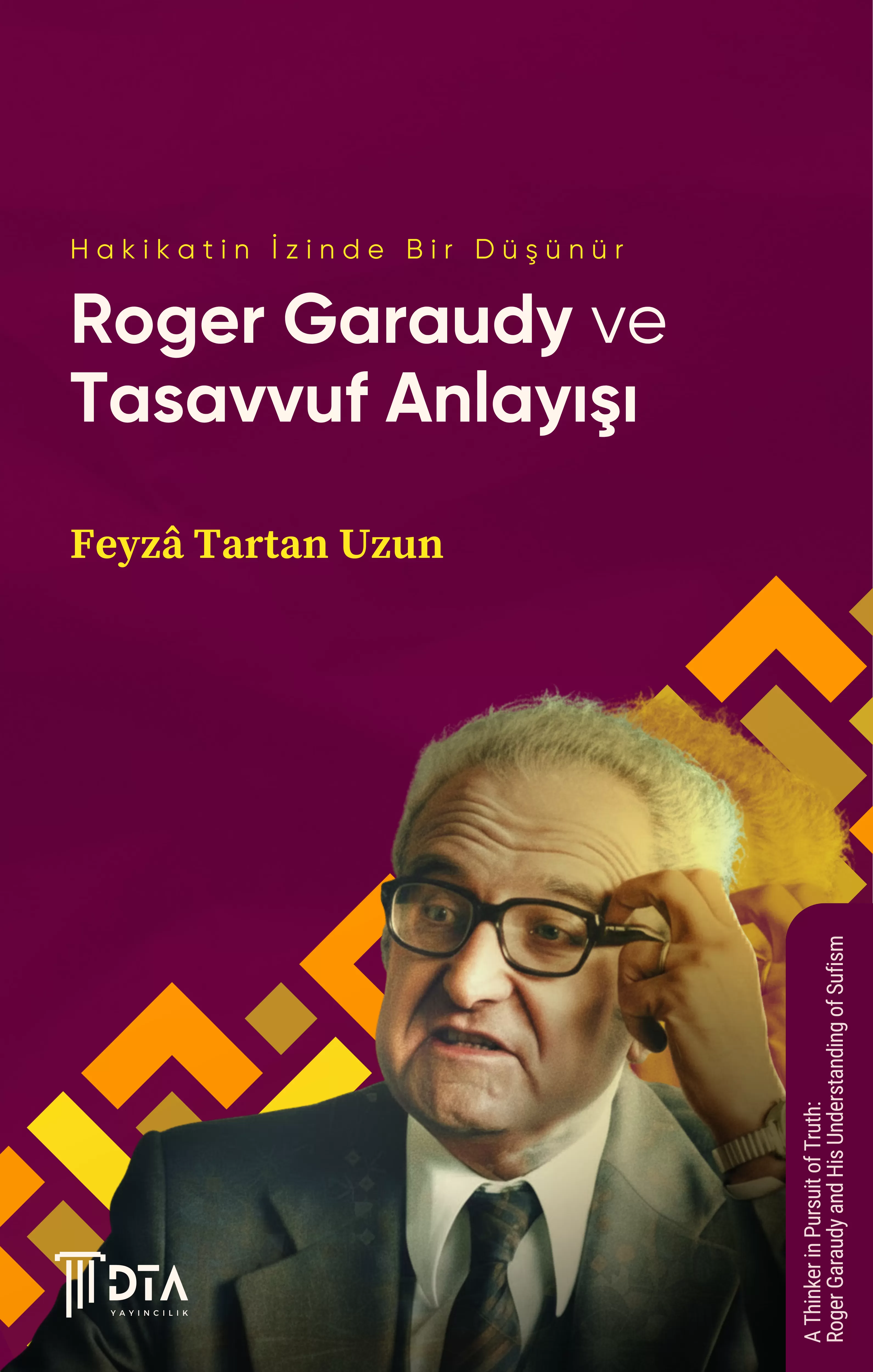 Hakikatin İzinde Bir Düşünür: Roger Garaudy ve Tasavvuf Anlayışı