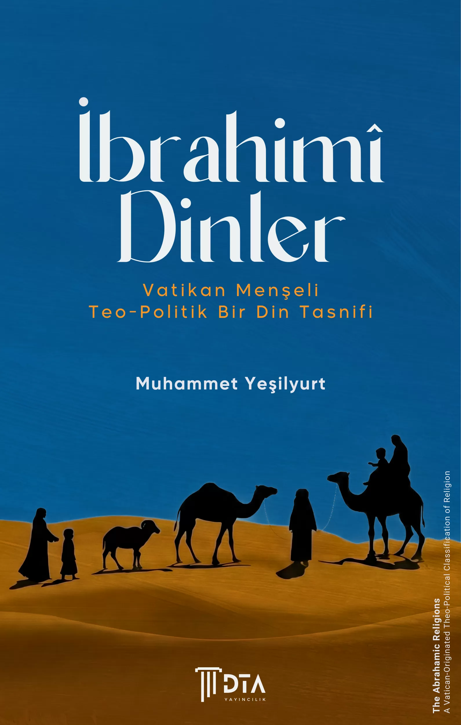 İbrahimî Dinler: Vatikan Menşeli Teo-Politik Bir Din Tasnifi